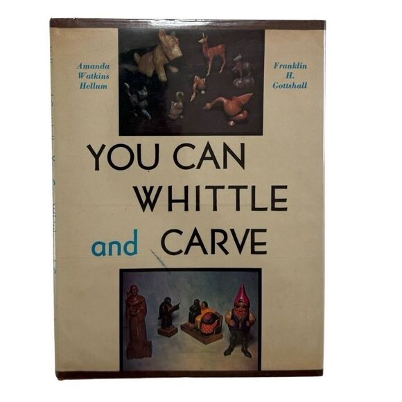 You Can Whittle and Carve by Hellum & Gottshall Hardback w/ Dust Cover 1942 - Picture 3 of 11